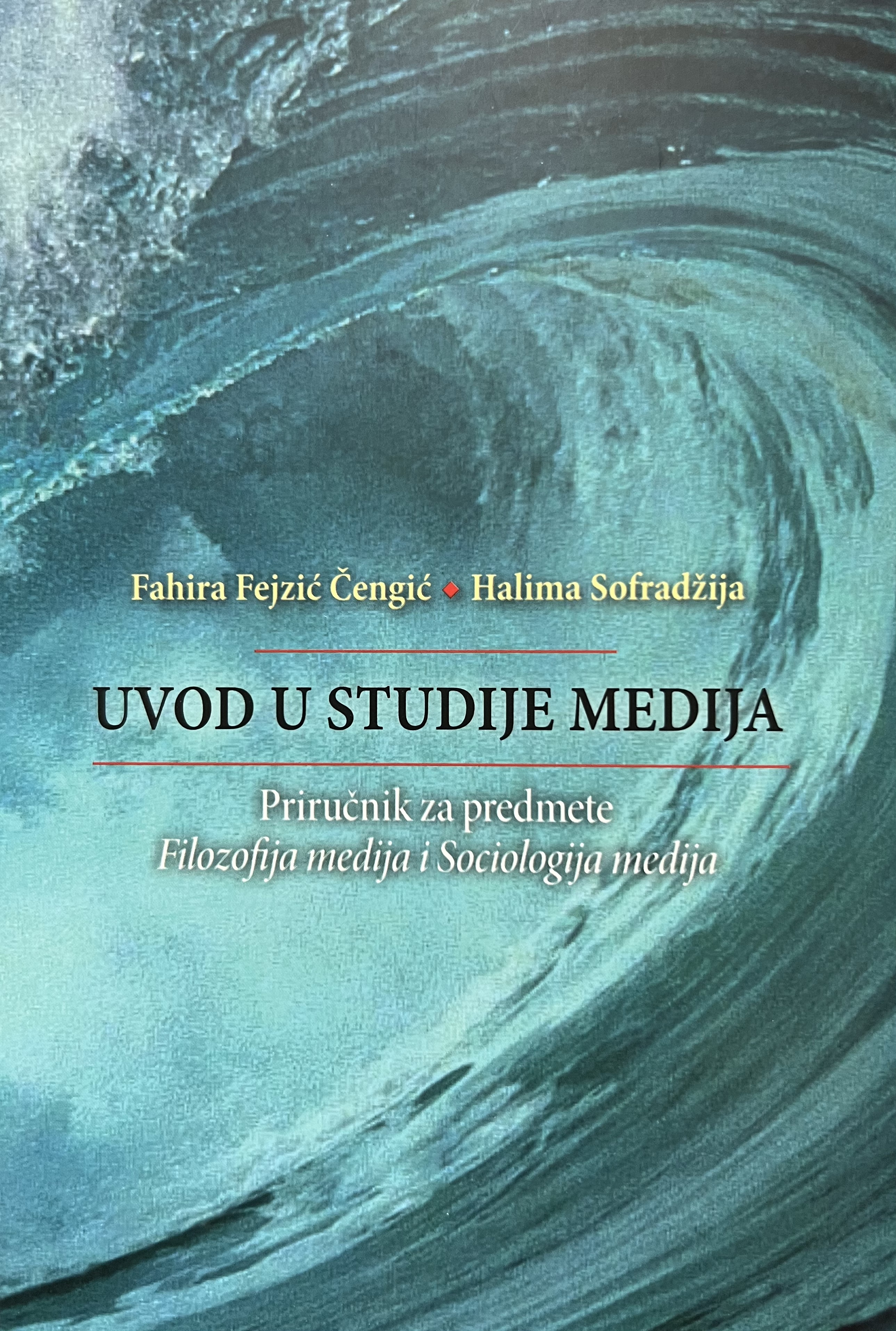 Uvod u studije medija: Priručnik za predmete Filozofija medija i Sociologija medija
