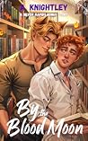 By the Blood Moon (Silver Rapids Book, #1.5)