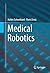 Medical Robotics by Achim Schweikard