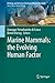 Marine Mammals: the Evolvin...