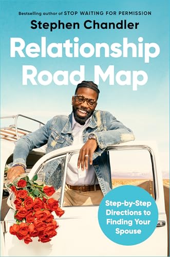 Relationship Road Map: Step-by-Step Directions to Finding Your Spouse (Hardcover)