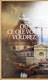 Ou ce que vous vo...