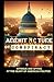 ARCHITECTURE OF CONSPIRACY: INTRIGUE AND SPYING AT THE HEART OF AMERICAN POLITICS