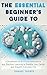 The Essential Beginner’s Gu...