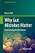 Why Gut Microbes Matter: Un...