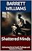 Shattered Minds: Addressing Mental Health Challenges and Solutions in Prisons (Behind Bars: Understanding the World of Penology Book 16)
