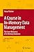 A Course in In-Memory Data Management: The Inner Mechanics of In-Memory Databases
