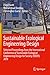 Sustainable Ecological Engineering Design: Selected Proceedings from the International Conference of Sustainable Ecological Engineering Design for Society (SEEDS) 2019