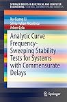 Analytic Curve Frequency-Sweeping Stability Tests for Systems with Commensurate Delays (SpringerBriefs in Electrical and Computer Engineering)