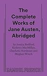 The Complete Works of Jane Austen, Abridged