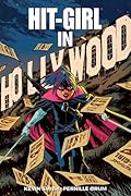 Hit-Girl, Vol. 4: Hit-Girl in Hollywood