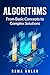 Algorithms: From Basic Concepts to Complex Solutions (Computer Programming Book 8)