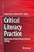 Critical Literacy Practice: Applications of Critical Theory in Diverse Settings