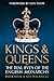 Kings & Queens: The Real Lives of the English Monarchs