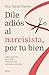 Dile adiós al narcisista, por tu bien (Spanish Edition)