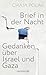 Brief in der Nacht: Gedanken über Israel und Gaza
