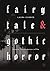 Fairytale and Gothic Horror by Laura Hubner