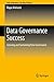 Data Governance Success: Growing and Sustaining Data Governance