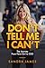 Don’t Tell Me I Can’t: A Jo...