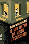Il mio gatto ha visto l'assassino
