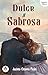 Dulce y sabrosa (Spanish Edition)