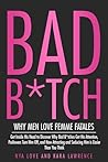 Bad B*tch - Why M...