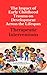 The Impact of Early Childhood Trauma on Development Across the Lifespan: Therapeutic Interventions
