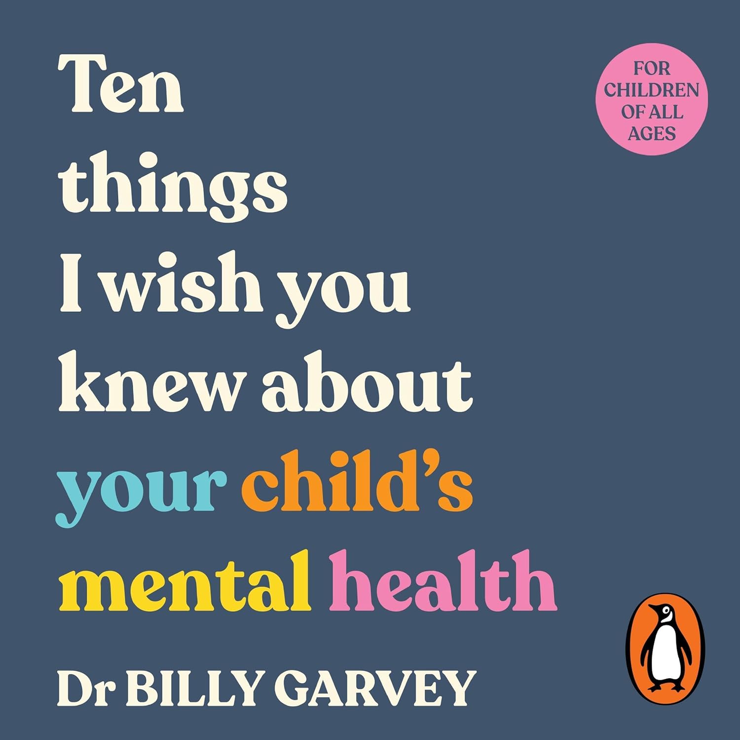 Ten Things I Wish You Knew About Your Child's Mental Health
