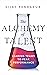 The Alchemy of Talent by Vijay Pendakur