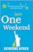 Just One Weekend