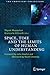 Space, Time and the Limits of Human Understanding by Shyam Wuppuluri