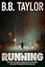 Running by B.B. Taylor