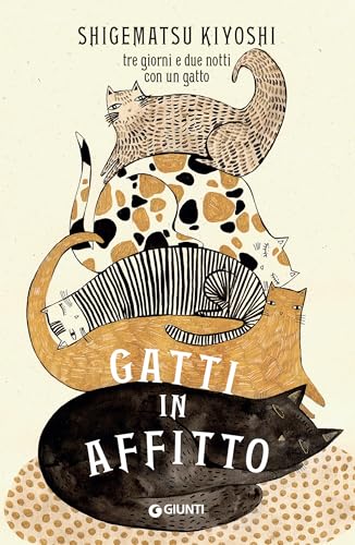 Gatti in affitto: Tre giorni e due notti con un gatto (Italian Edition)