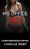 His Office Pet: A...