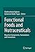 Functional Foods and Nutraceuticals: Bioactive Components, Formulations and Innovations