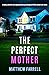 The Perfect Mother