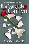 Em busca de Caitl...