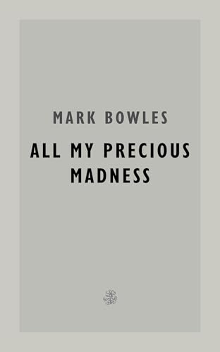 All My Precious Madness (Kindle Edition)