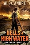 Hells & High Water by Alex   Andre