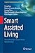Smart Assisted Living: Toward An Open Smart-Home Infrastructure (Computer Communications and Networks)