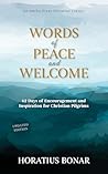 Book cover for Words of Peace and Welcome: 62 Days of Encouragement and Inspiration for Christian Pilgrims [Updated and Annotated]