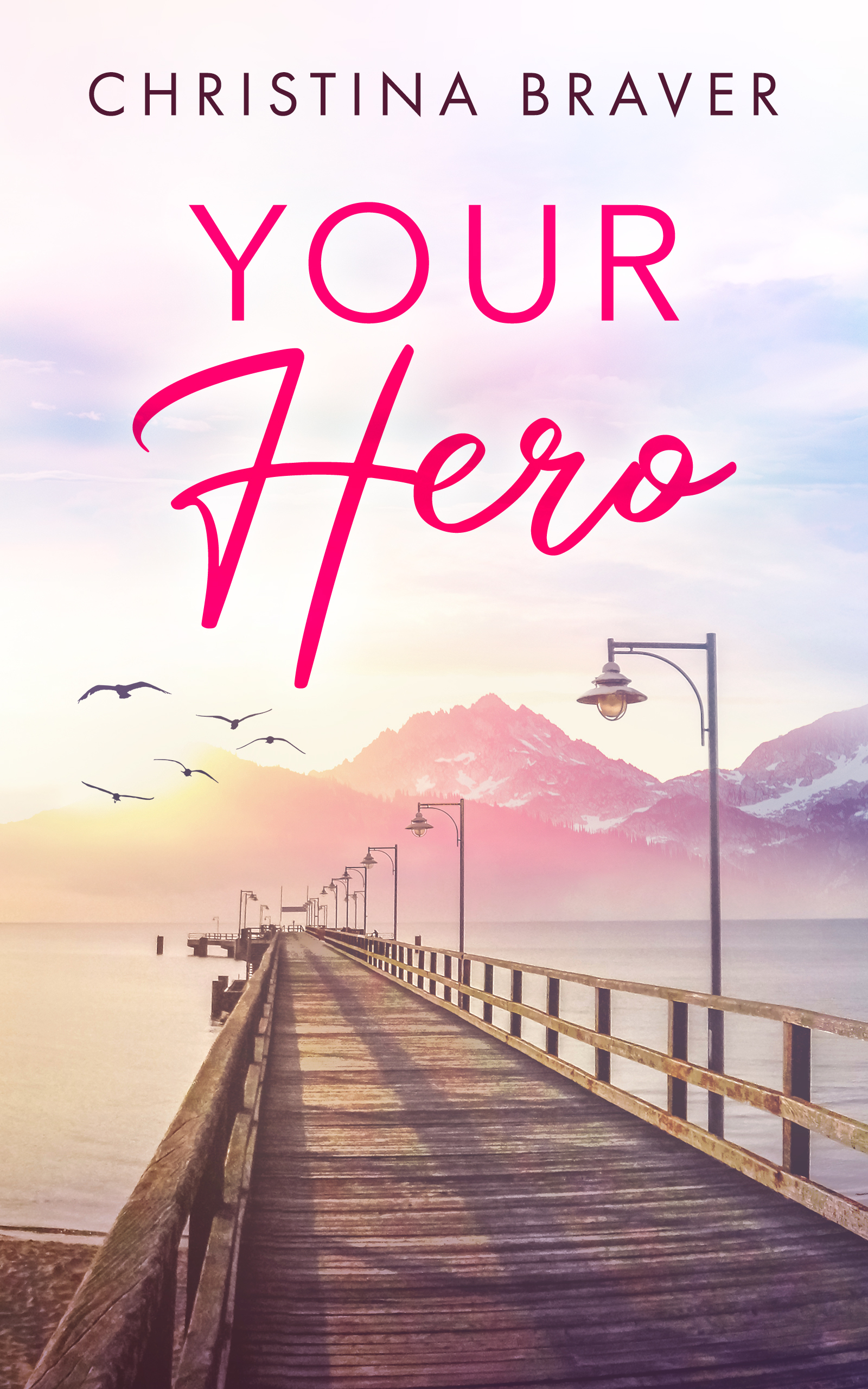 Your Hero: A Steamy Small-Town Contemporary Romance