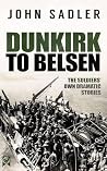 DUNKIRK TO BELSEN...