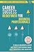 Career Success Redefined For Business Professionals by The Consulting Club Publica...