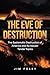The Eve of Destruction by Jim Foley