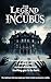 The Legend of the Incubus (...