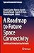 A Roadmap to Future Space Connectivity by Claudio Sacchi