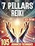The 7 Pillars of Reiki by Zea Yate