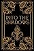 Into the Shadows
