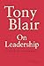 On Leadership by Tony Blair